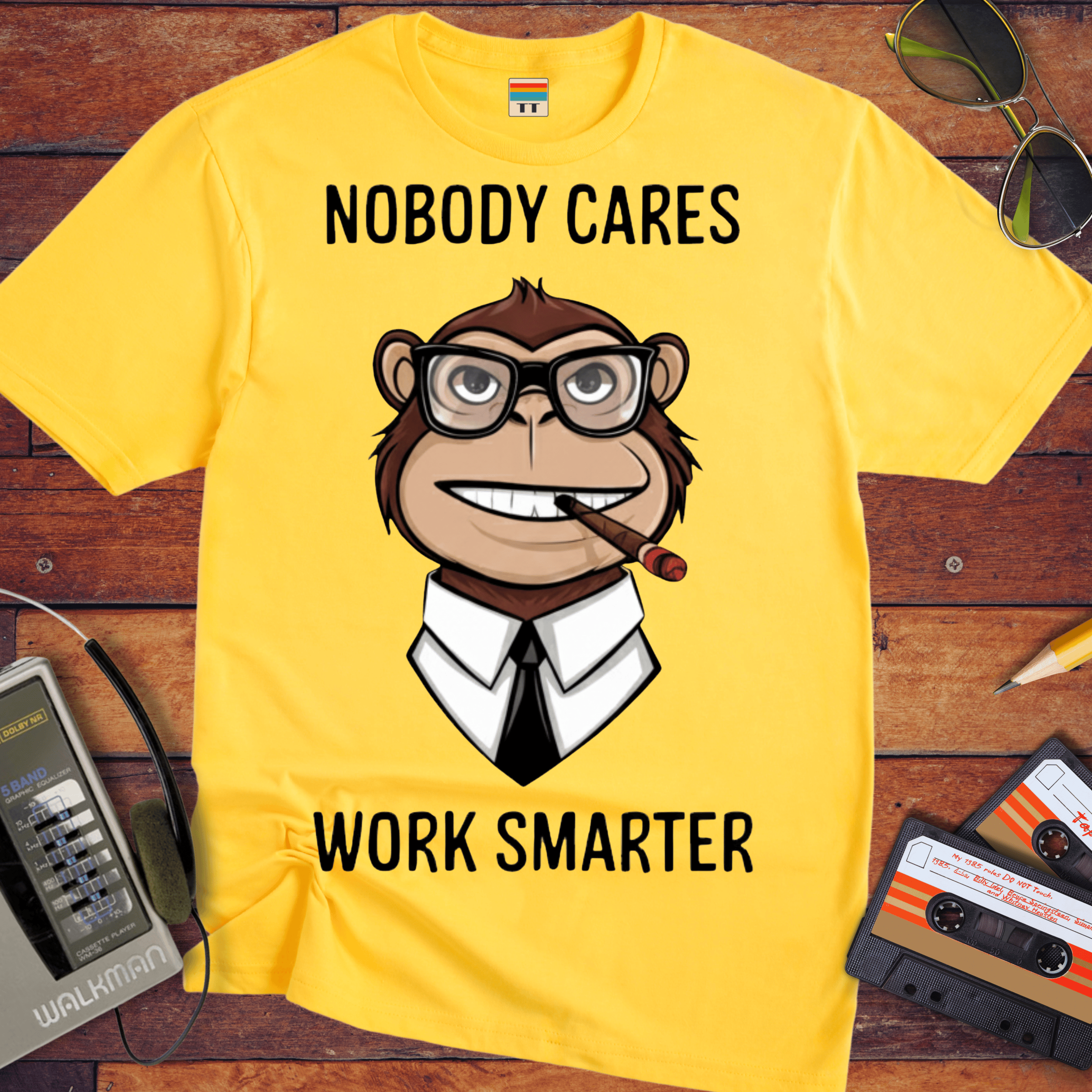 'Nobody Cares Work Smarter'  Funny T-Shirt