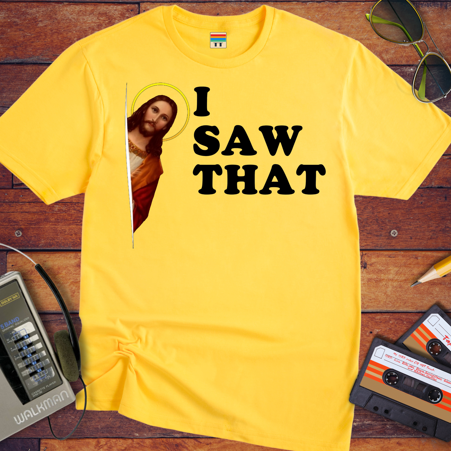 'i Saw That' Funny T-Shirt