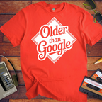 'Older Than Google' T-Shirt