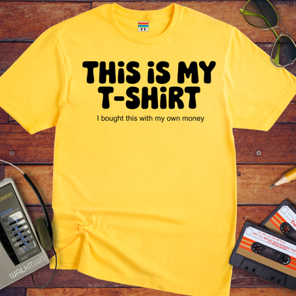 'This Is My T-Shirt' T-Shirt