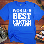 'Happy Farter's Day, I mean Father's Day' Funny T-Shirt