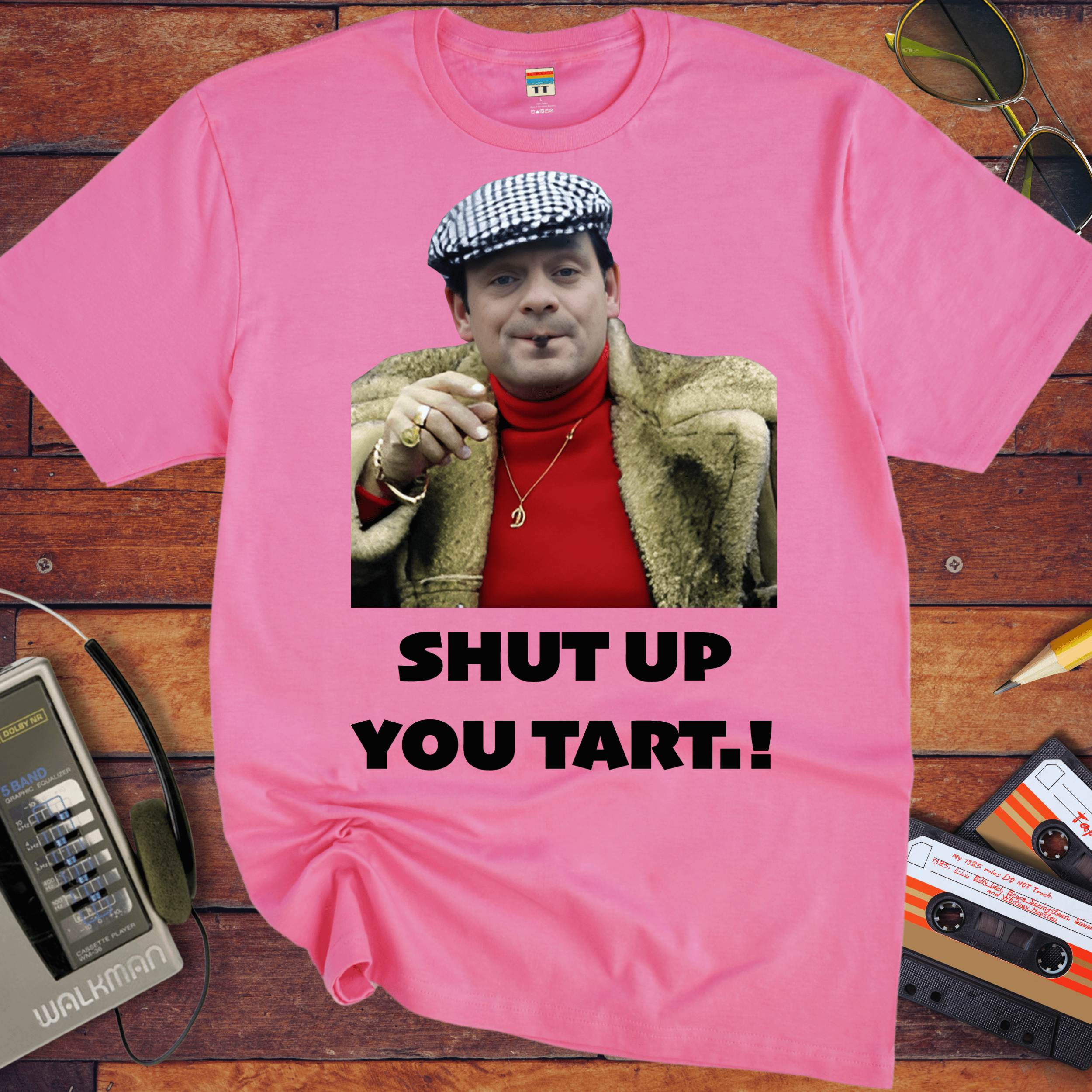 'Shut up you tart' Funny T-Shirt