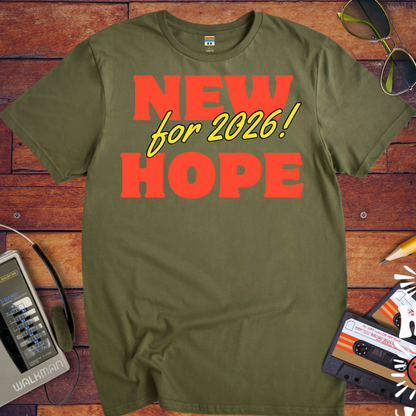 'New Hope 2026' Funny T-Shirt