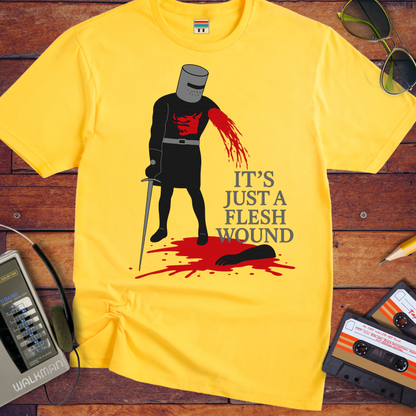 'Just a flesh wound'T-Shirt