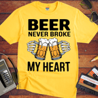 'BEER NEVER BROKE MY HEART' Funny T-Shirt
