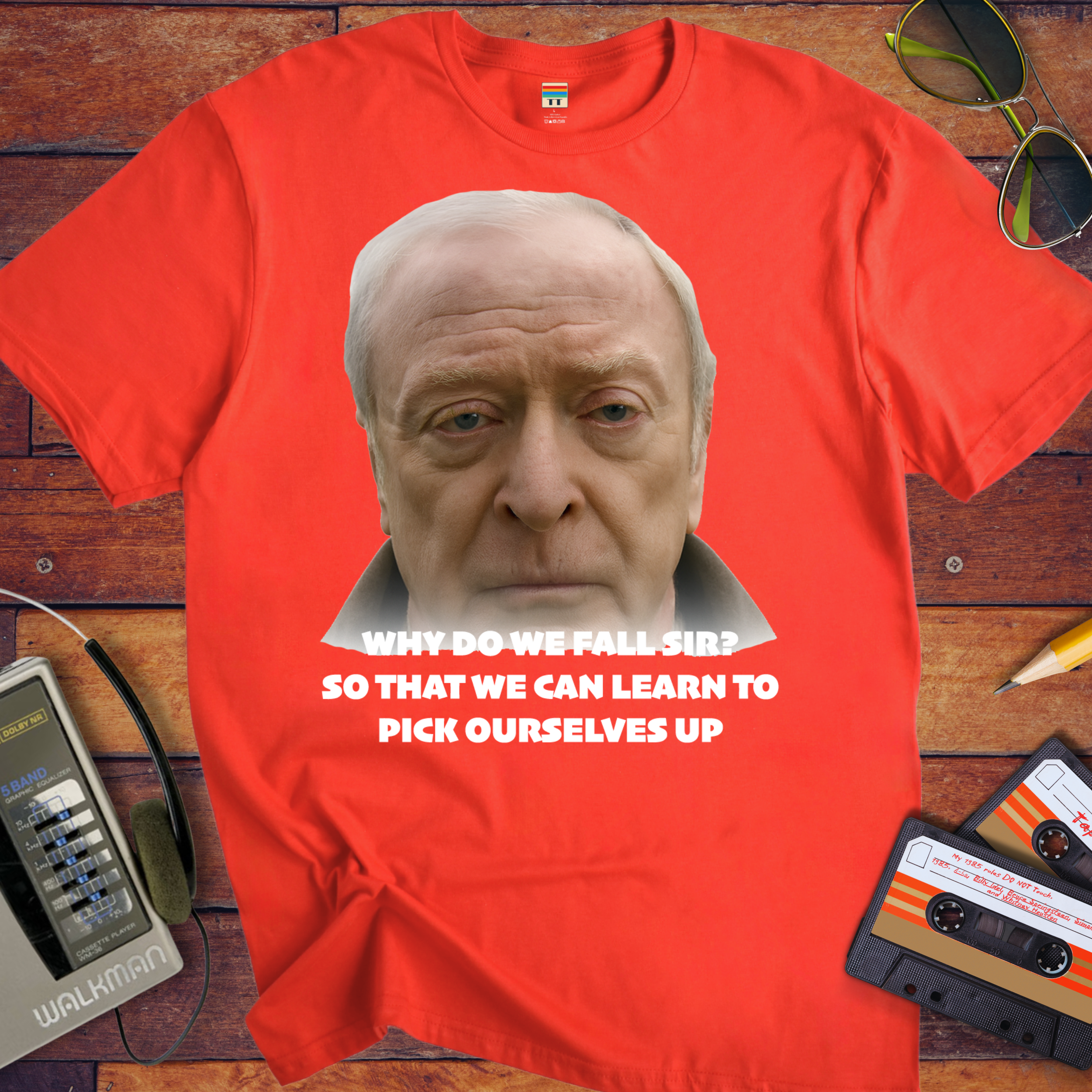 'WHY DO WE FALL SIR? So THAT WE CAN LEARN TO PICK OURSELVES UP' T-Shirt