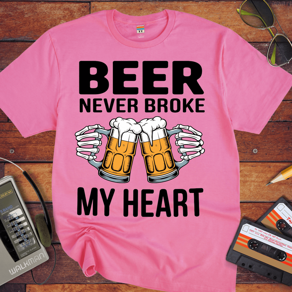 'BEER NEVER BROKE MY HEART' Funny T-Shirt