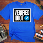 'Verified Idiot' T-Shirt