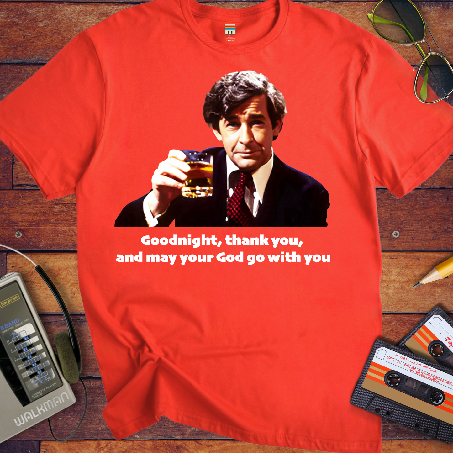 'Goodnight, thank you, and may your God go with you' T-Shirt