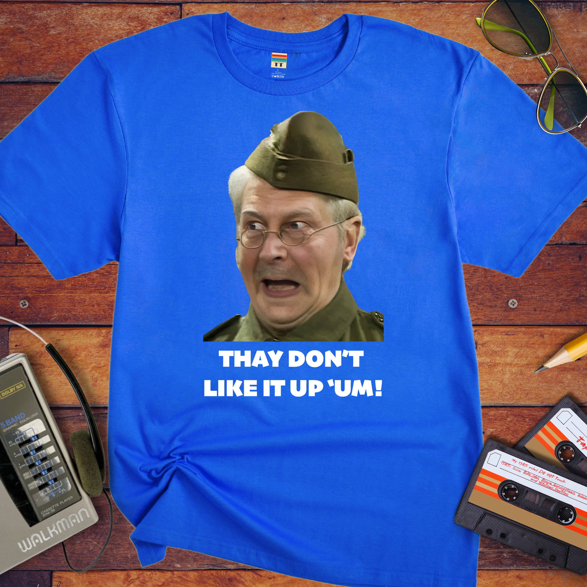 'They don't like it up 'em!' Funny T-Shirt