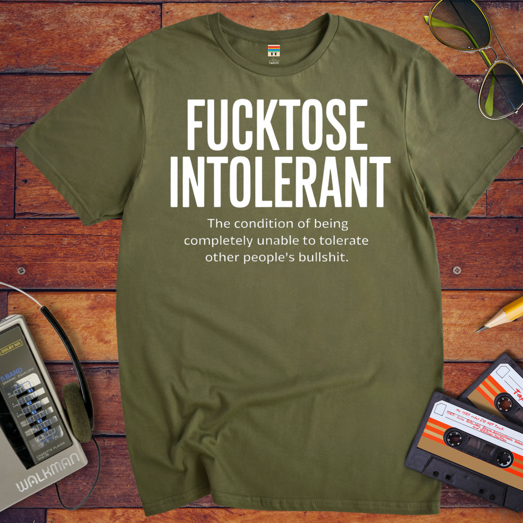 'Fucktose Intolerant' Funny T-Shirt