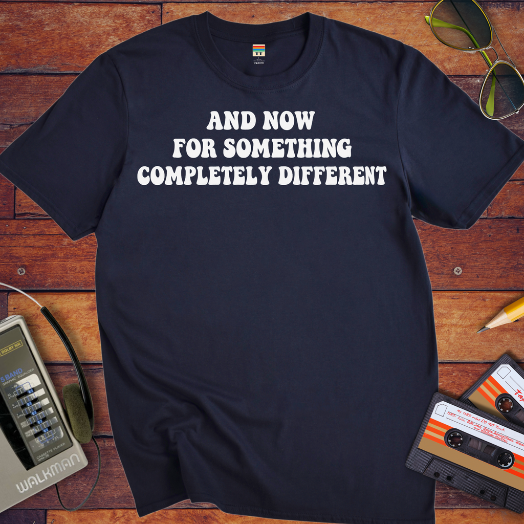 'And Now for Something Completely Different' Monty Python T-Shirt