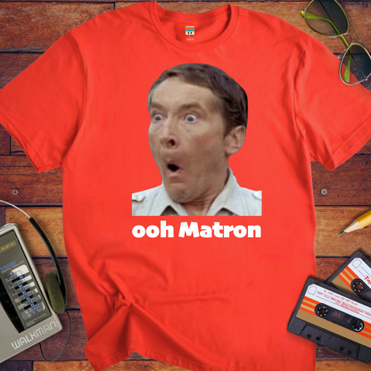 'ooh Matron' Funny T-Shirt