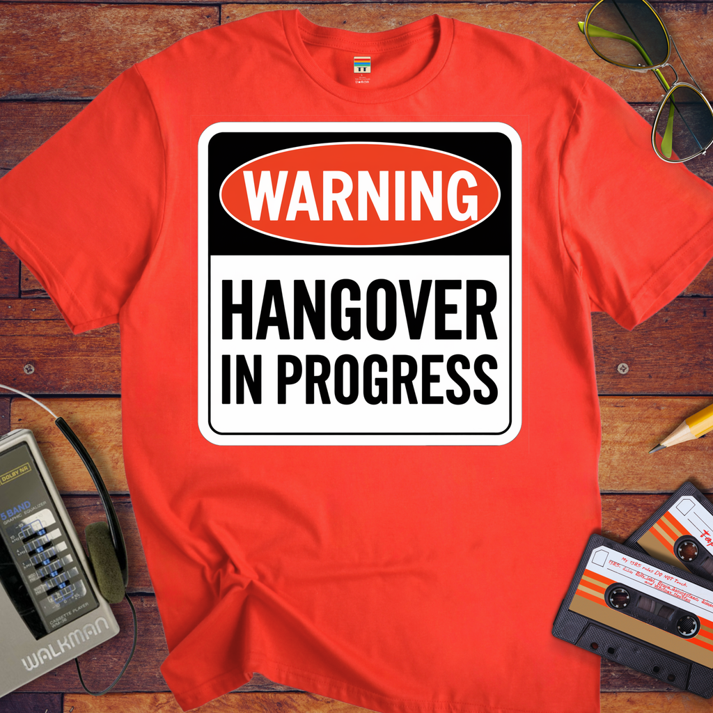 'WARNING HANGOVER IN PROGRESS' Funny T-Shirt