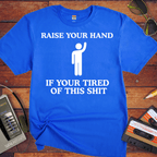 'Raise Your Hand If ' Funny T-Shirt