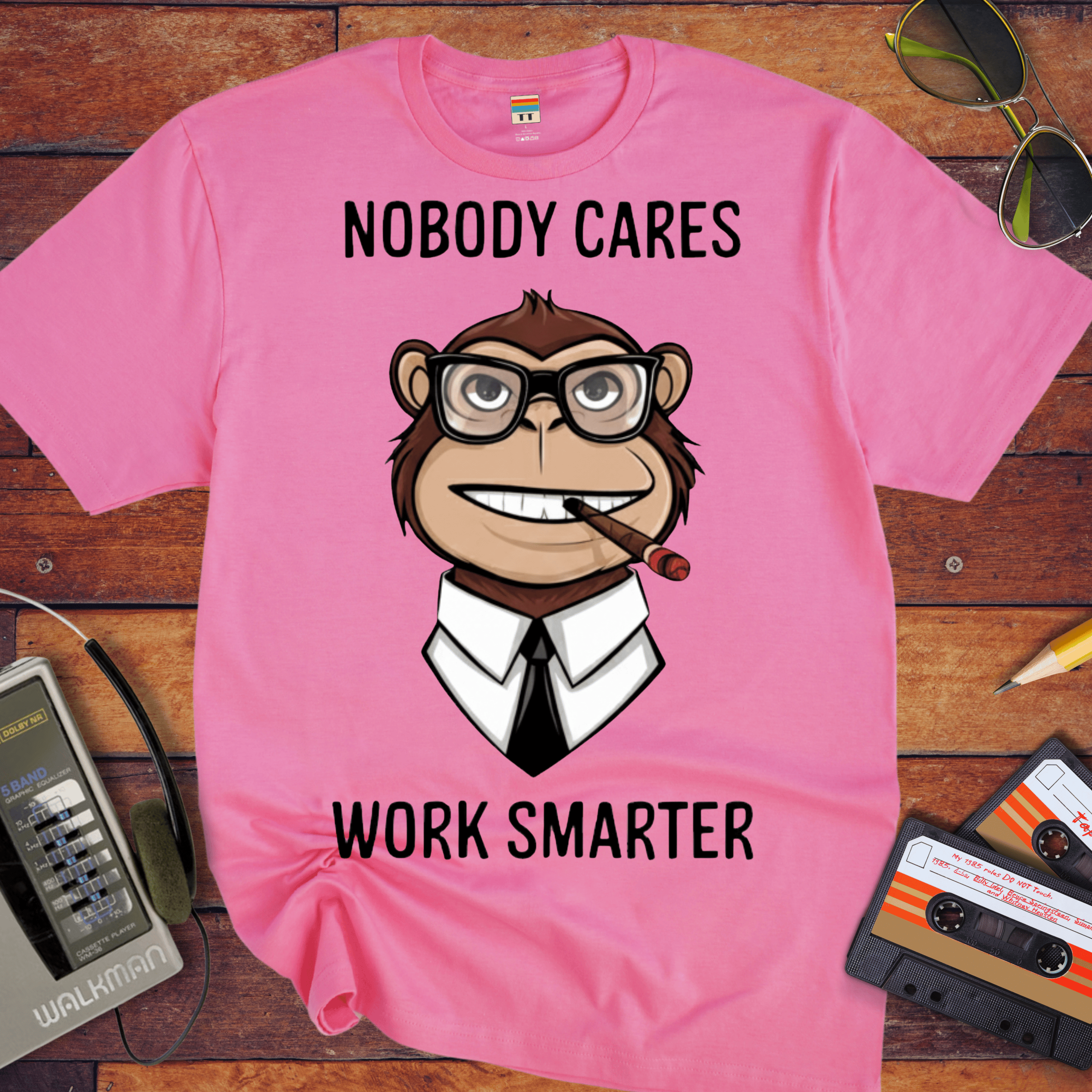 'Nobody Cares Work Smarter'  Funny T-Shirt