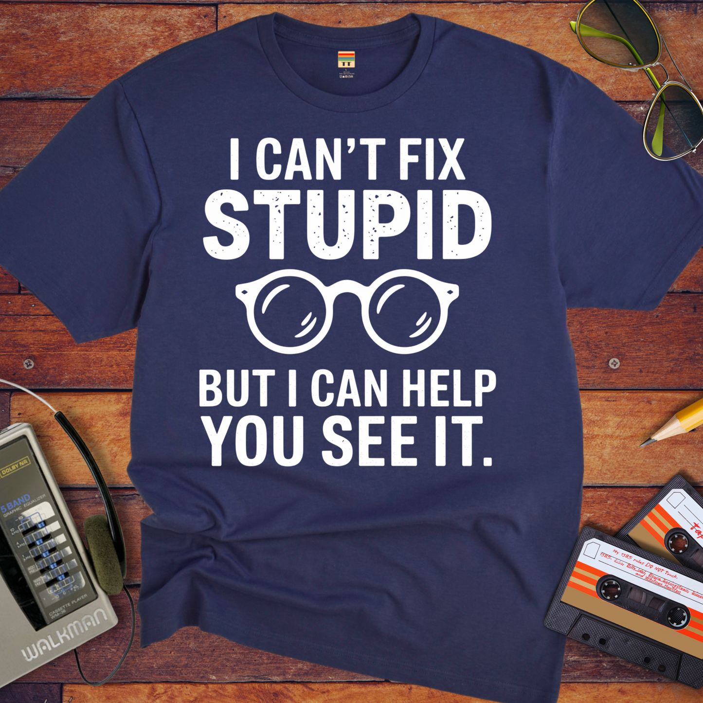 'I Cann't Fix Stupid' T-Shirt
