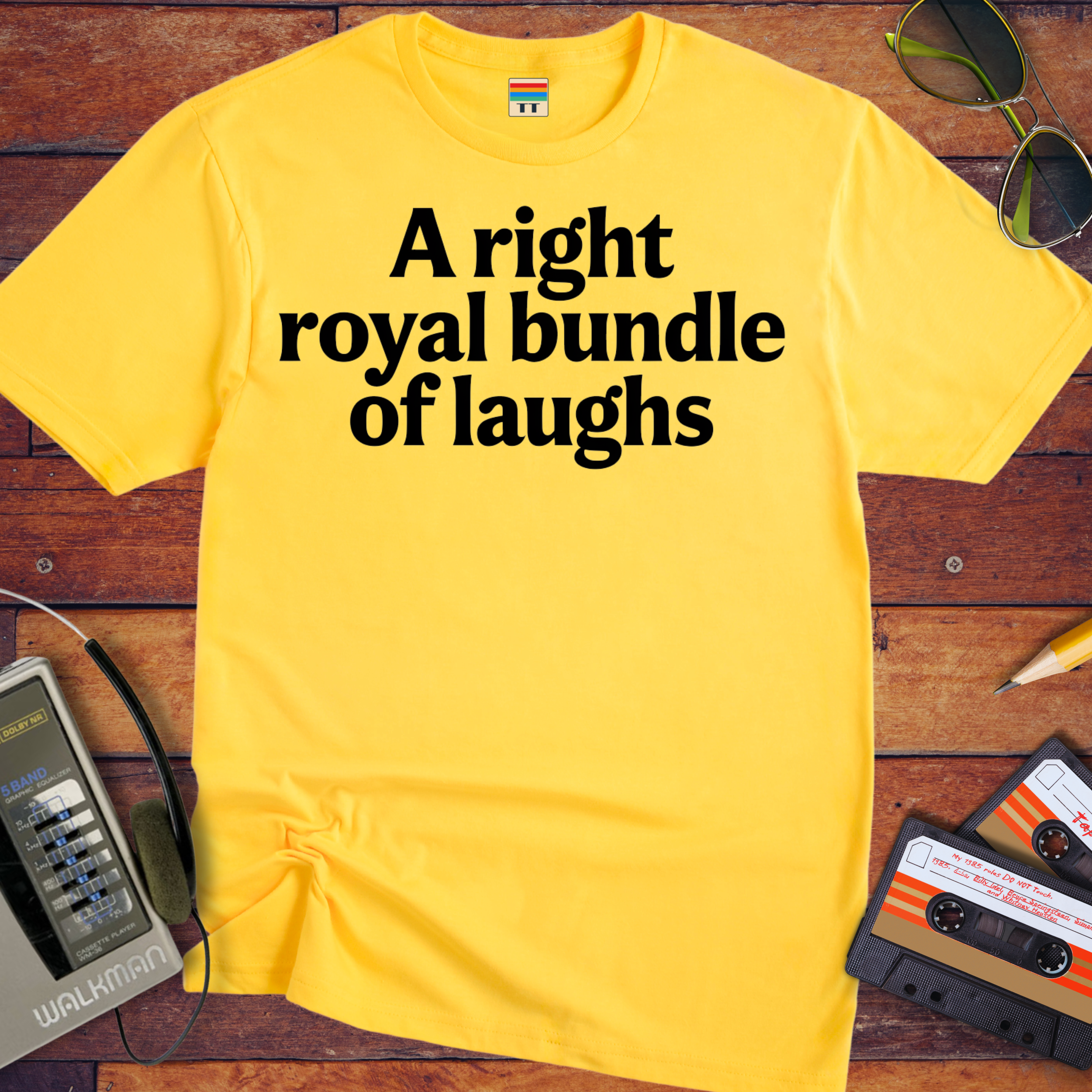 'A right royal bundle of laughs' Funny T-Shirt
