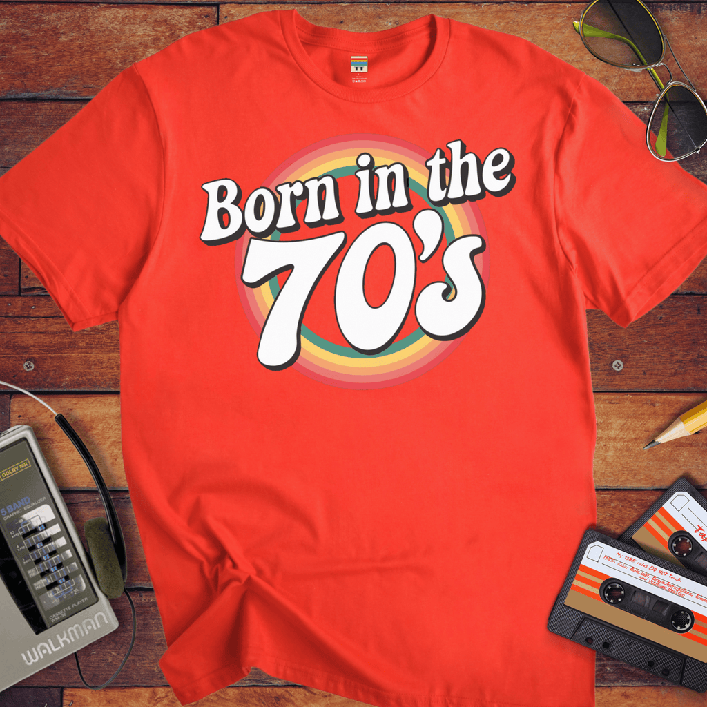 'Born in the 70's' T-Shirt