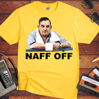 Copy of 'Naff Off' T-Shirt