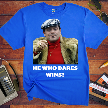 'HE WHO DARES WINS!'  Funny T-Shirt