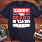 'The beard is taken' Funny T-Shirt