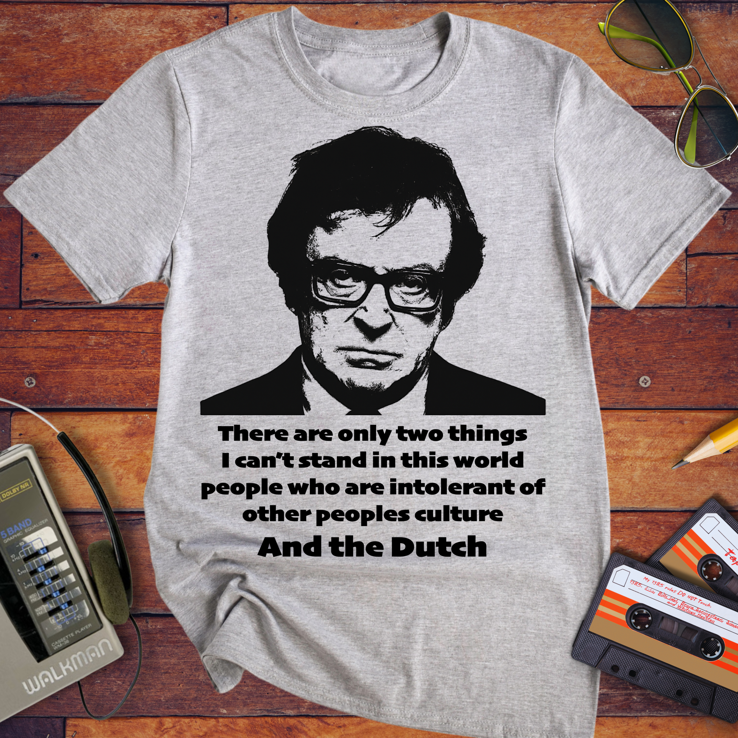 'There are only two things I can’t stand' Funny T-Shirt