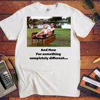 'And now for something completely different' T-Shirt