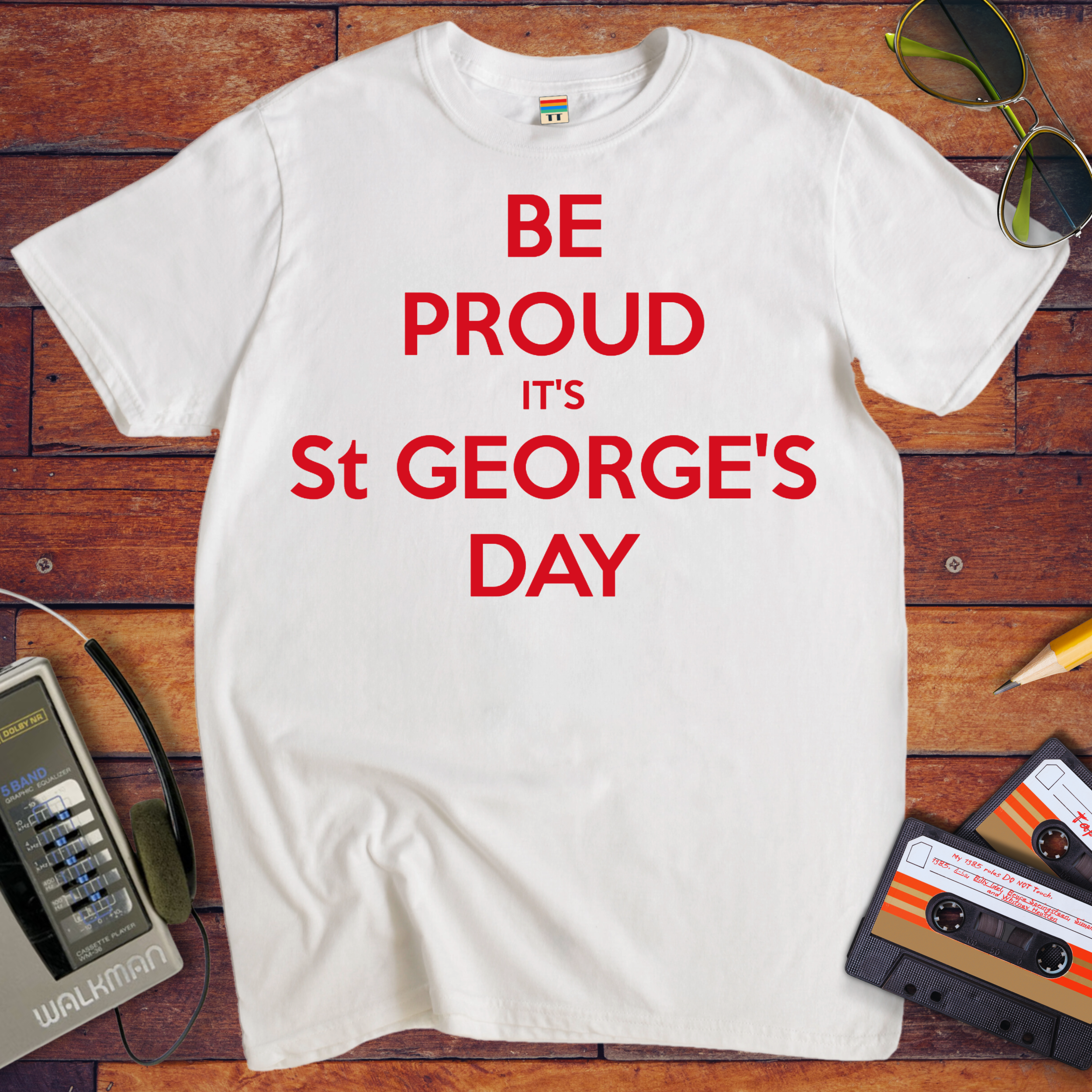 'Be Proud It's St George's Day' T-Shirt