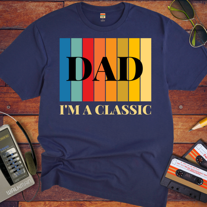 'Dad I'm a classic' Funny T-Shirt