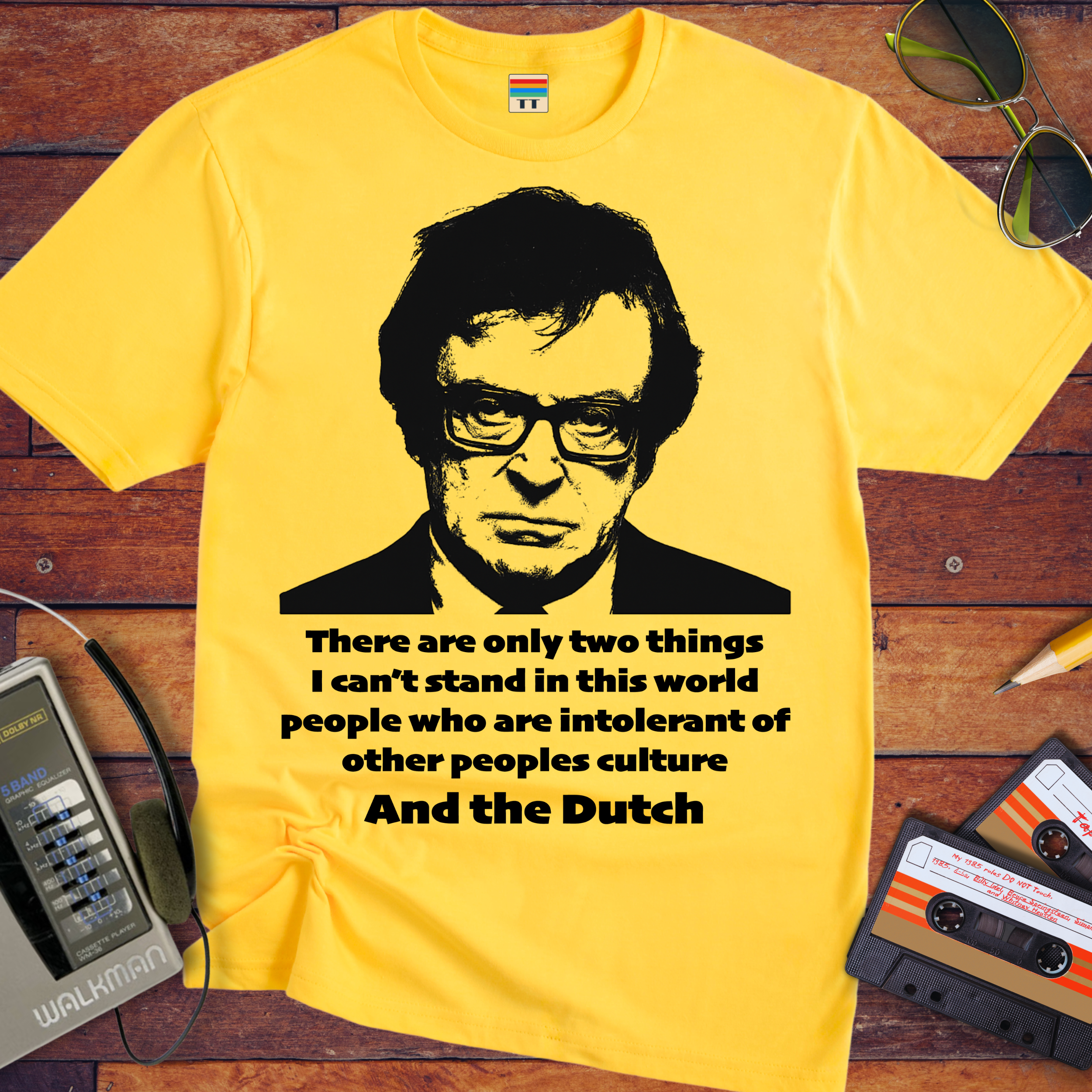 'There are only two things I can’t stand' Funny T-Shirt
