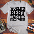 'Happy Farter's Day, I mean Father's Day' Funny T-Shirt