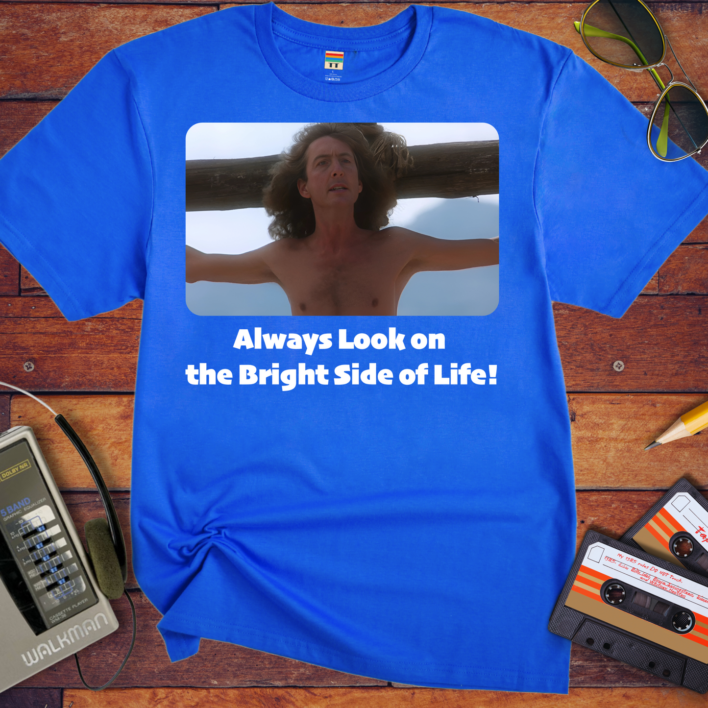 'Always Look on the Bright Side of Life!' Funny T-Shirt