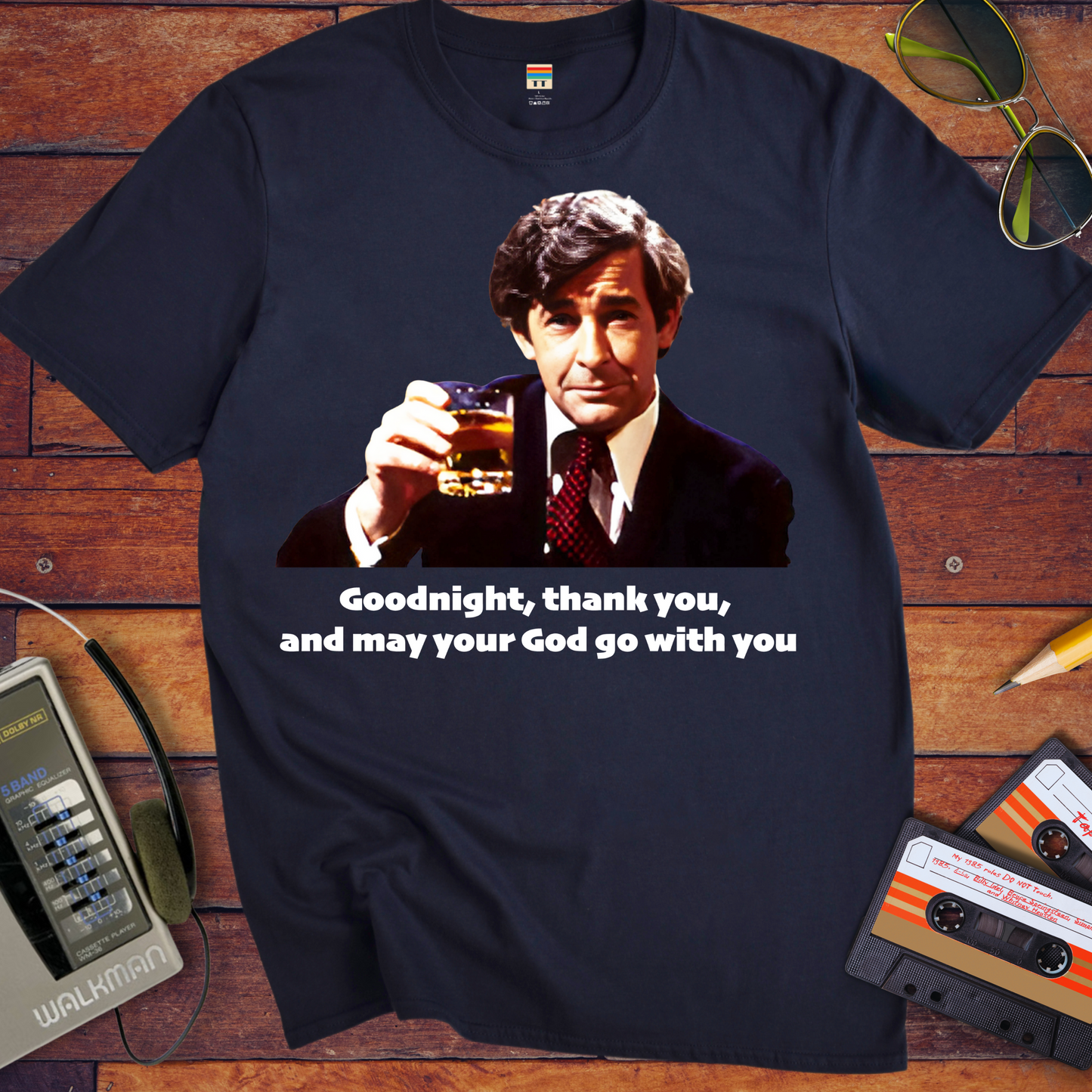 'Goodnight, thank you, and may your God go with you' T-Shirt