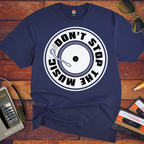 'Don't Stop the Music' T-Shirt