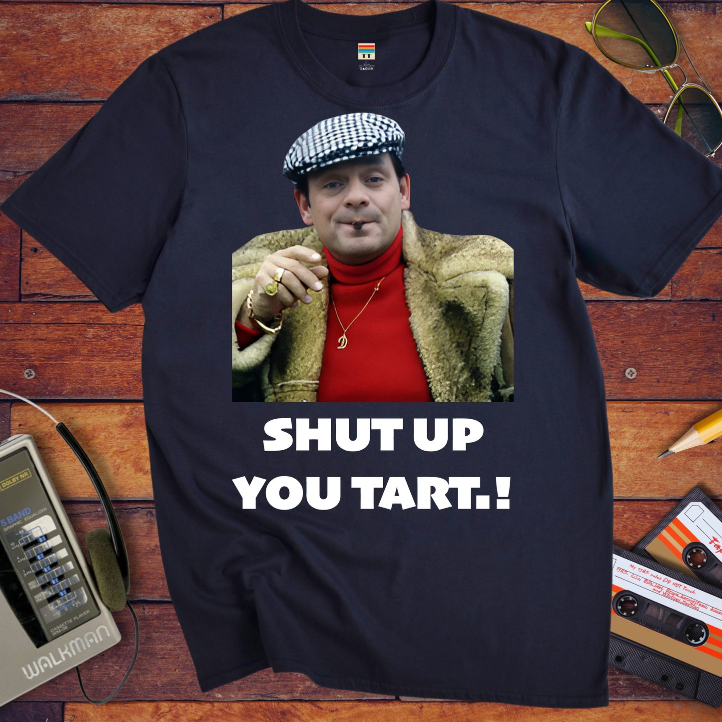 'Shut up you tart' Funny T-Shirt