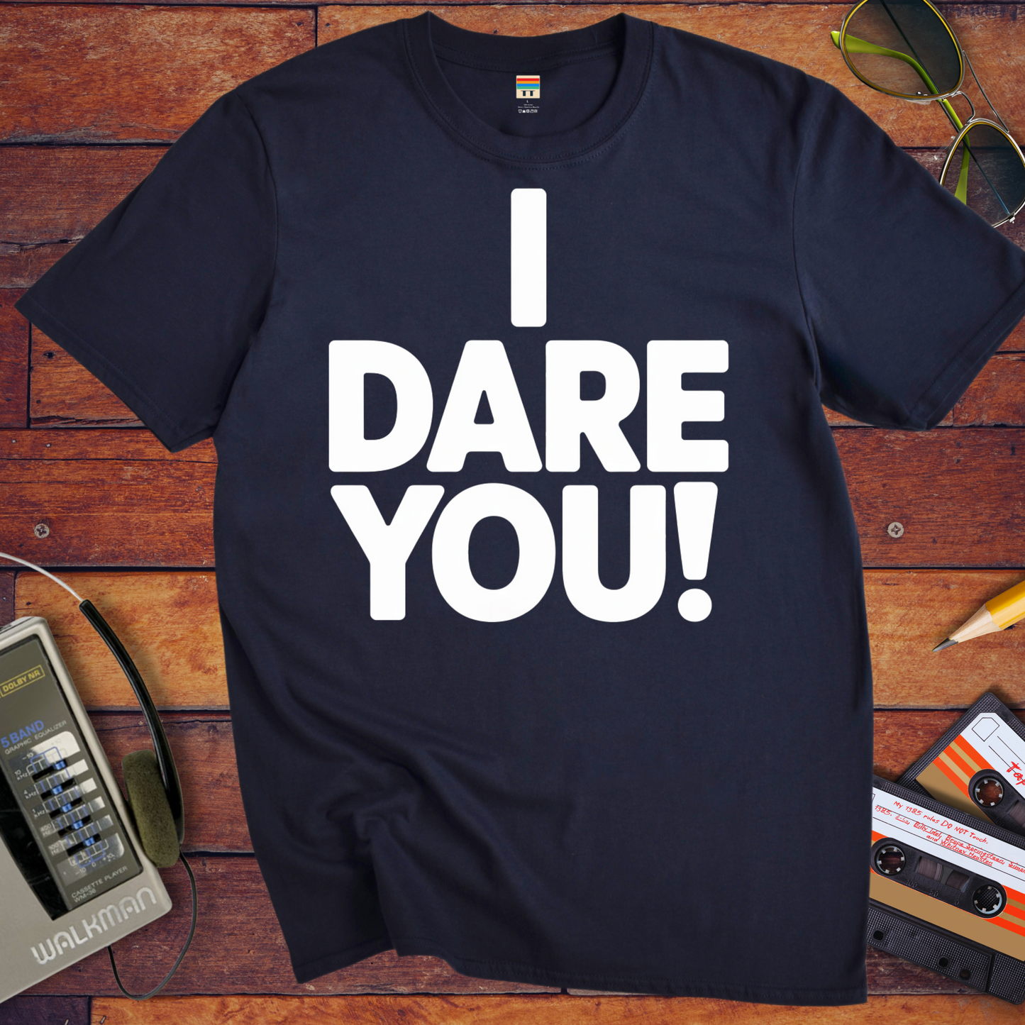 'I Dare You!' Funny T-Shirt