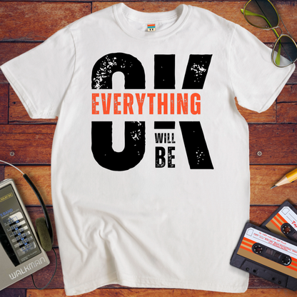 'Everything is OK' T-Shirt