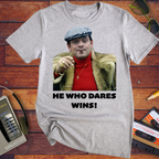 'HE WHO DARES WINS!'  Funny T-Shirt