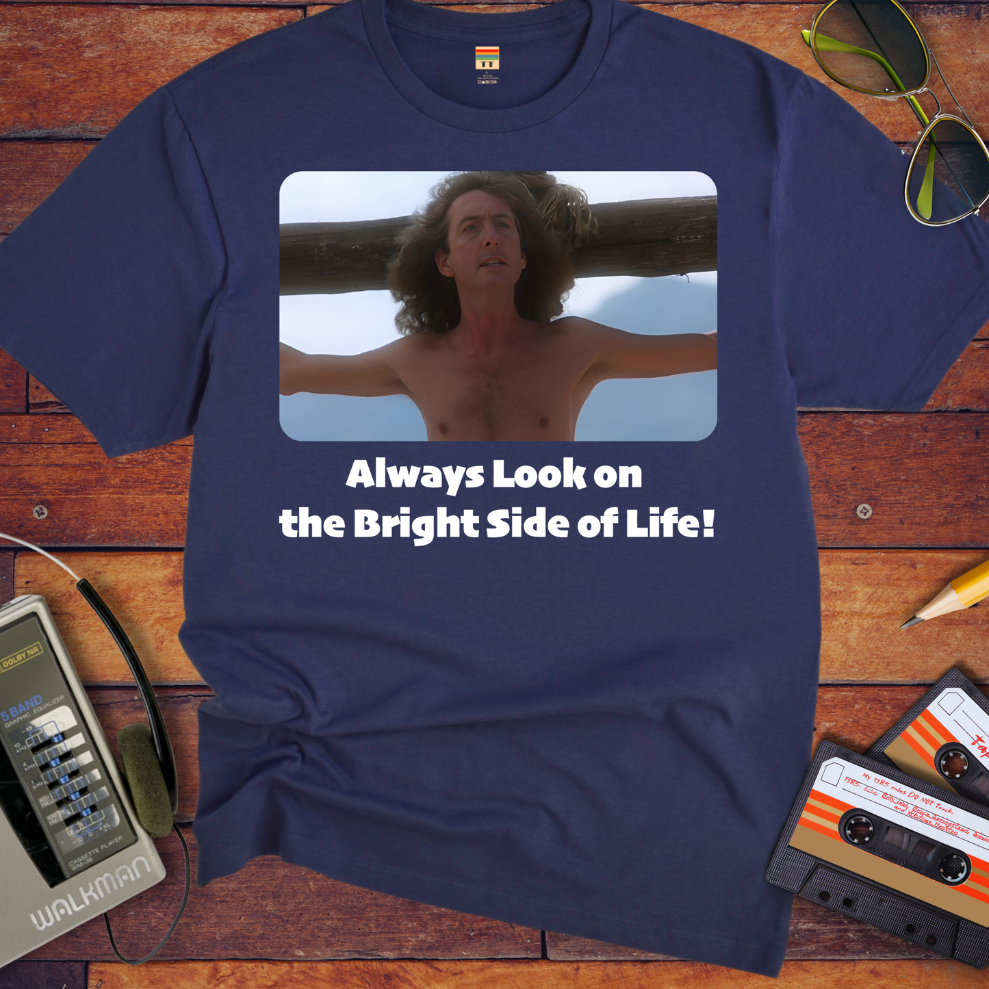 'Always Look on the Bright Side of Life!' Funny T-Shirt