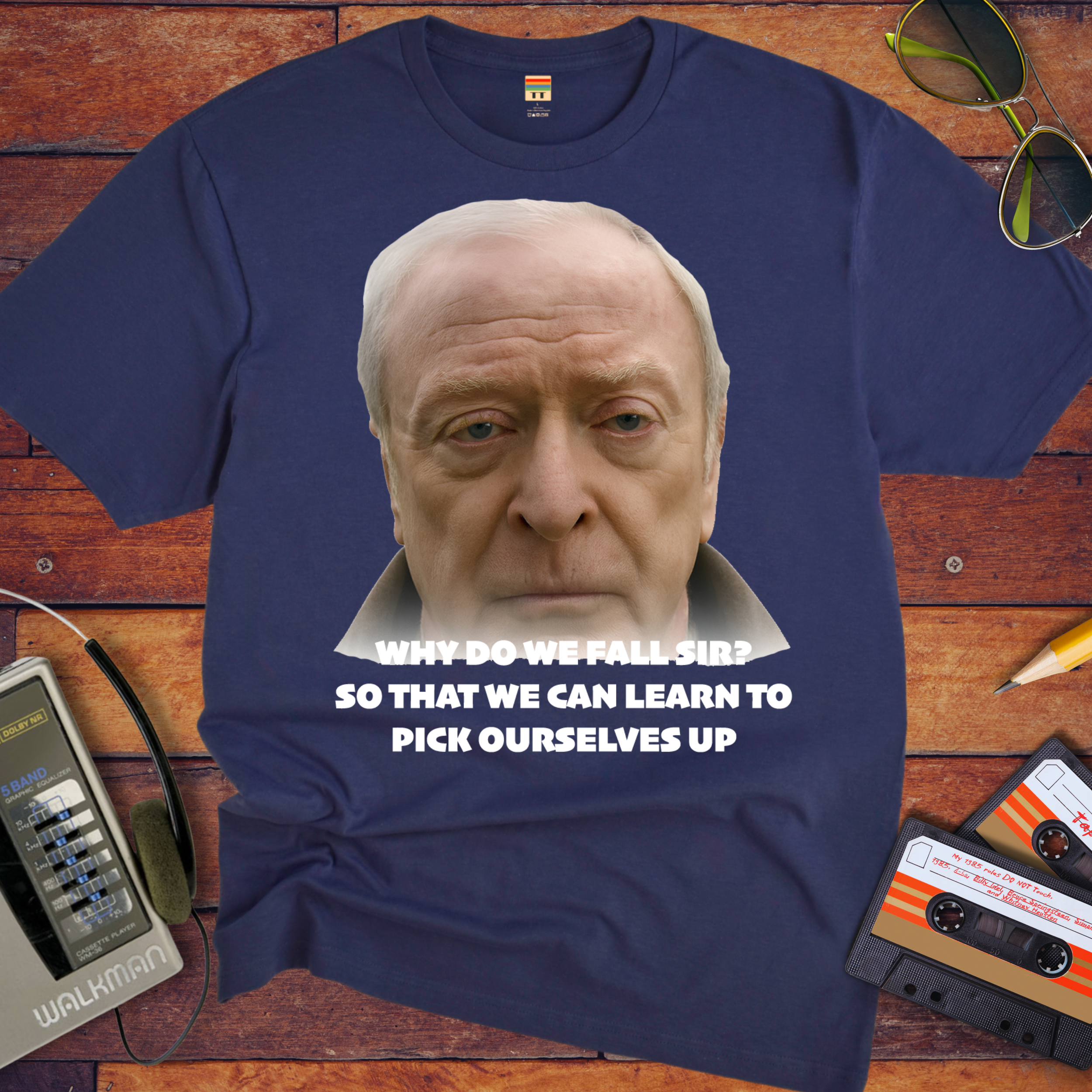 'WHY DO WE FALL SIR? So THAT WE CAN LEARN TO PICK OURSELVES UP' T-Shirt