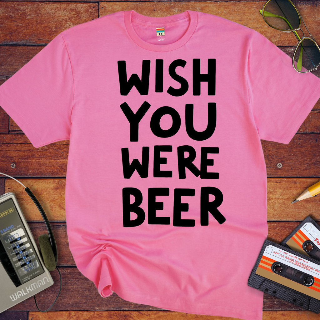 'Wish You Were Beer' T-Shirt