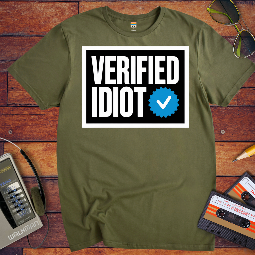 'Verified Idiot' T-Shirt
