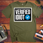 'Verified Idiot' T-Shirt