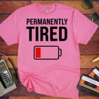 'Permanently tired' T-Shirt