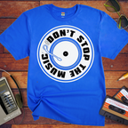 'Don't Stop the Music' T-Shirt