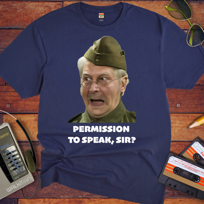 'Permission to speak, sir?' T-Shirt