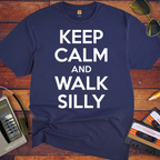 'Keep calm and walk silly' Funny T-Shirt