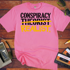 'CONSPIRACY THEORIST' and 'REALIST' Funny T-Shirt
