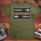 'Clowns, Jokers' Funny T-Shirt